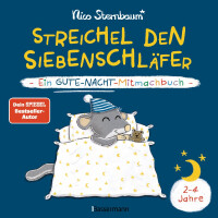 Nico Sternbaum Streichel den Siebenschläfer - Ein Gute-Nacht-Mitmachbuch