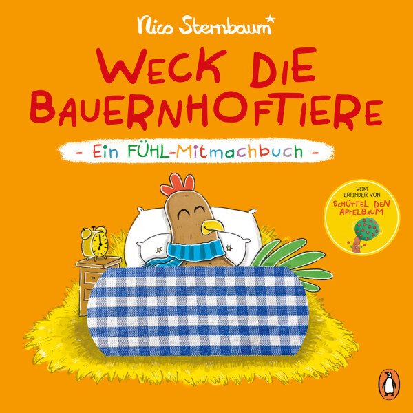 Nico Sternbaum - Weck die Bauernhoftiere - Ein Fühl-Mitmachbuch