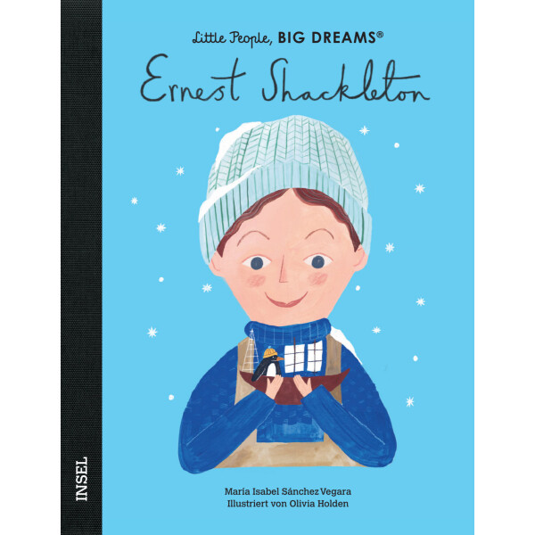 Ernest Shackleton - Little People, Big Dreams