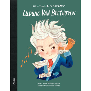 Ludwig van Beethoven - Little People, Big Dreams