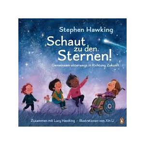 Stephen Hawking , Lucy Hawking - Schaut zu den Sternen!...