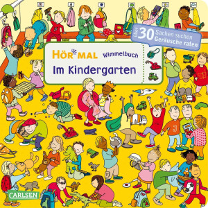 Carlsen Verlag Hör mal - Wimmelbuch - Im Kindergarten