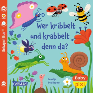 Baby Pixi - Wer kribbelt und krabbelt denn da? - Unkaputtbar