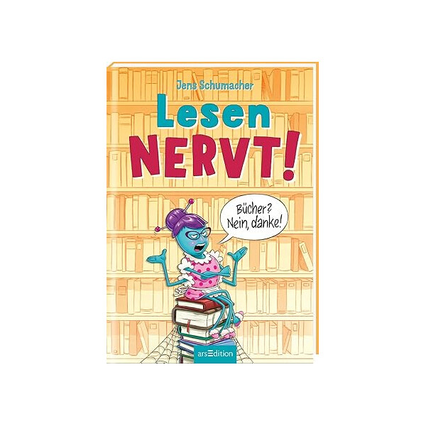 Jens Schumacher Lesen NERVT! - Bücher? - Nein Danke! (Band 1)