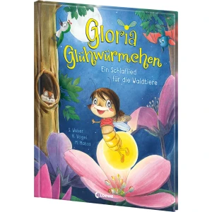 Gloria Glühwürmchen - Ein Schlaflied für...